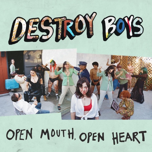 Destroy Boys - Open Mouth, Open Heart (2021)