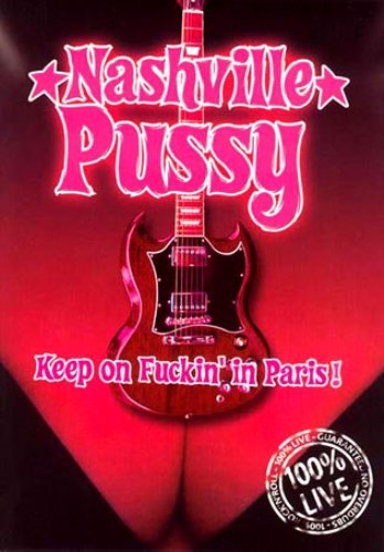 Nashville Pussy - Keep On Fuckin' In Paris (2003)