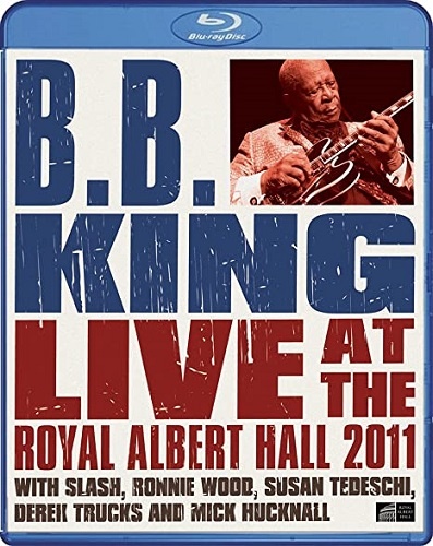 B.B. King - Live at the Royal Albert Hall 2011 (2012)