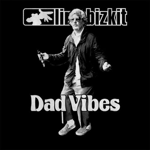 Limp Bizkit - Dad Vibes (Single) (2021)