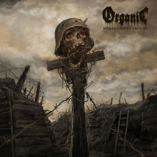 Organic - Where Graves Abound (2021)