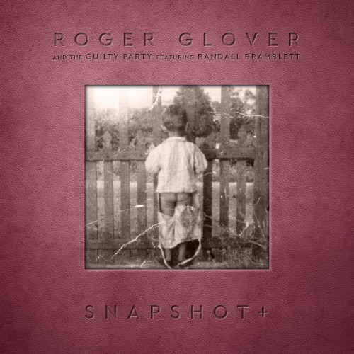 Roger Glover & The Guilty Party - Snapshot+ (2021 Remastered Version) [feat. Randall Bramblett] (2021)