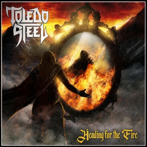 Toledo Steel - Heading for the Fire (2021)