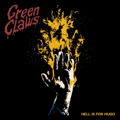 Green Claws - Hell is for Hugo (2021)