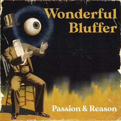 Wonderful Bluffer - Passion & Reason (2021)