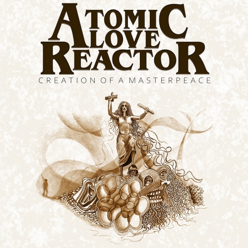 Atomic Love Reactor - Creation of a Masterpeace (2021)
