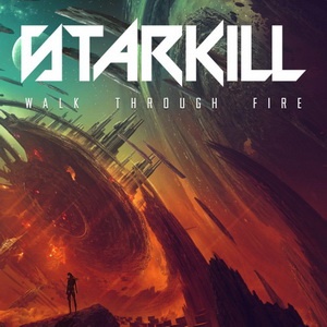 Starkill - Walk Through Fire (Single) (2021)