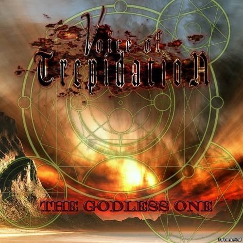 Voice Of Trepidation - The Godless One (2011)