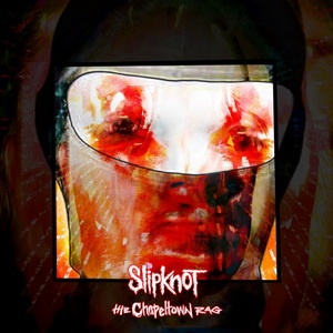 Slipknot - The Chapeltown Rag (Single) (2021)