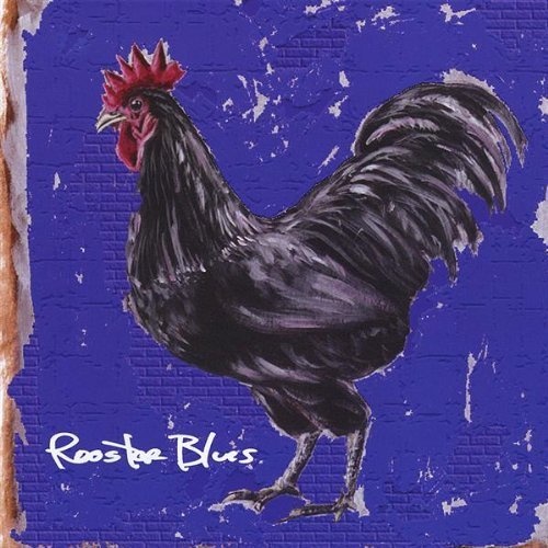 Rooster Blues - Rooster Blues (2008)
