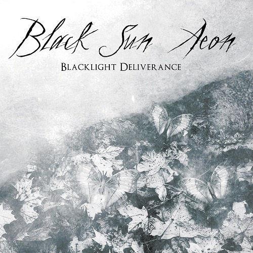 Black Sun Aeon - Blacklight Deliverance (2011)