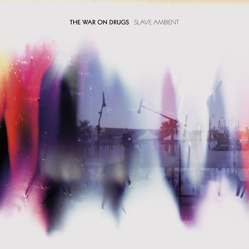 The War On Drugs - Slave Ambient (Deluxe Edition) (2011)
