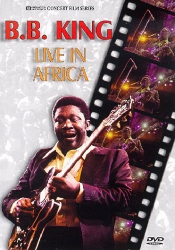 B.B. King - Live in Africa 1974