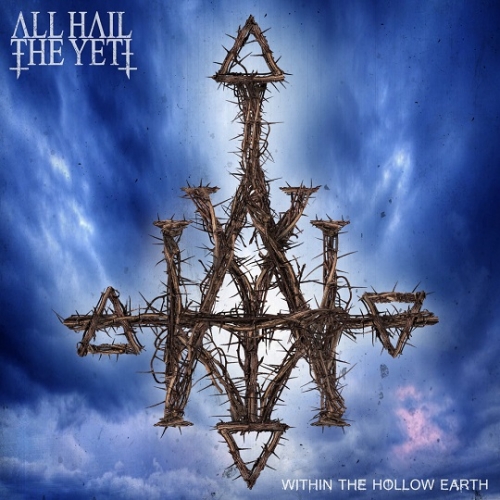 All Hail the Yeti - Within the Hollow Earth (2021)
