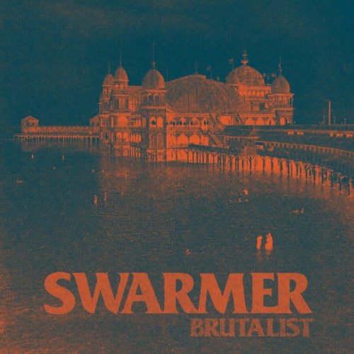 Swarmer - Brutalist (2021)