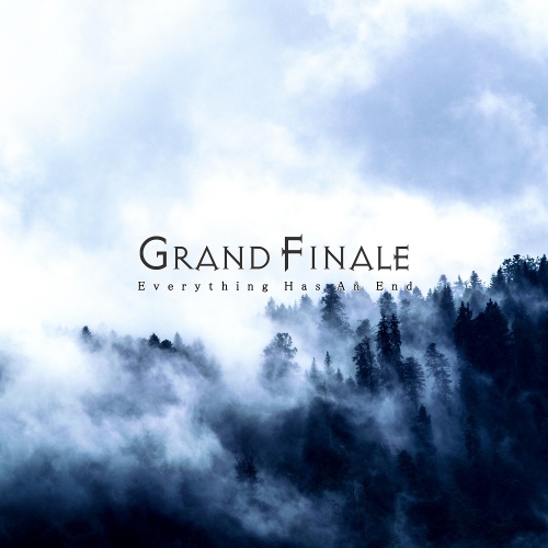 Grand Finale - Everything Has an End (EP) (2021)