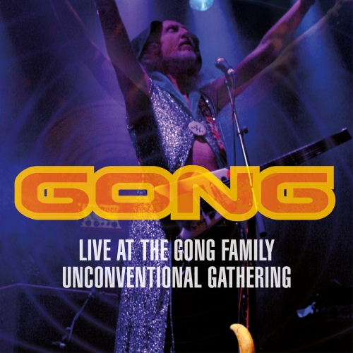 Gong - Live at the Gong Family Unconventional Gathering (2021)
