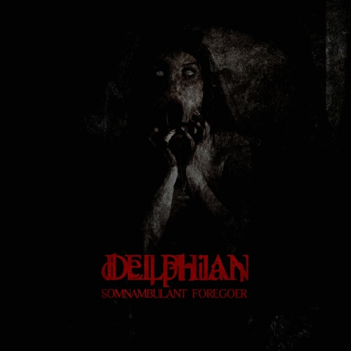 Delphian - Somnambulant Foregoer (2021)