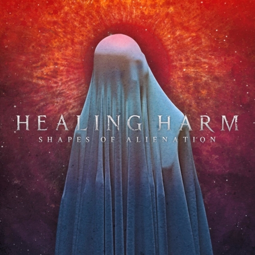 Healing Harm - Shapes of Alienation (2021)
