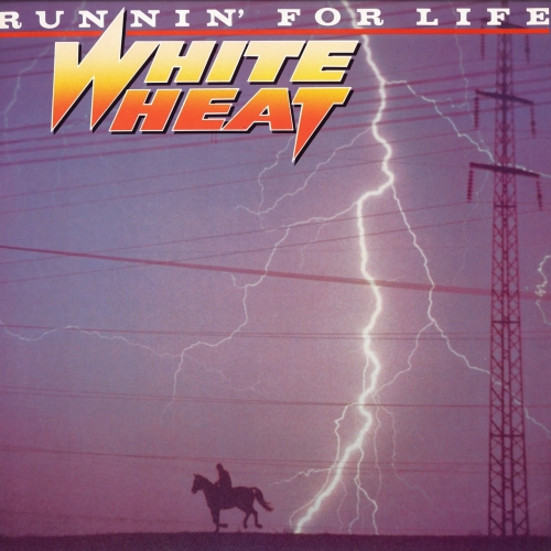 White Heat - Runnin' For Life (Remastered) (2021)