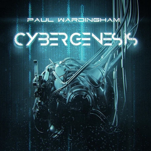 Paul Wardingham - Cybergenesis (2021)