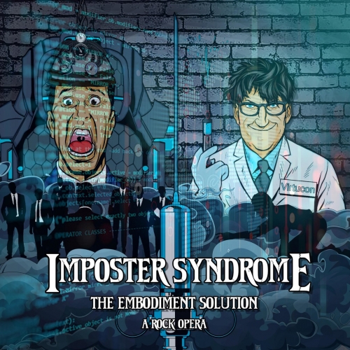Imposter Syndrome - The Embodiment Solution: A Rock Opera (2021)