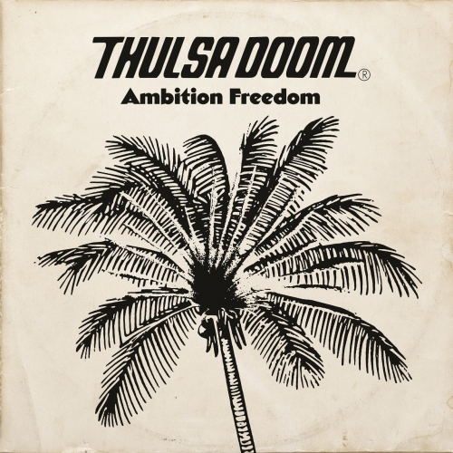 Thulsa Doom - Ambition Freedom (2021)