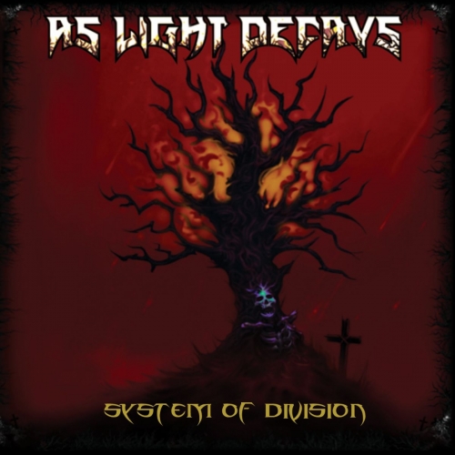 As Light Decays - System of Division (2021)