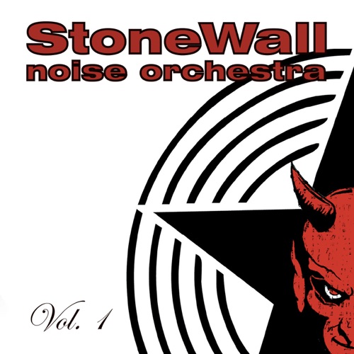 Stonewall Noise Orchestra - Vol. 1 (2021)