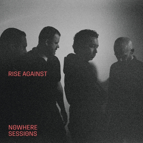 Rise Against - Nowhere Sessions (EP) (2021)