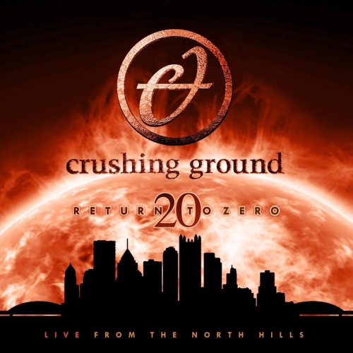 Crushing Ground - Return to Zero (Live) (2021)