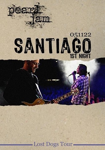 Pearl Jam - Santiago: 1st Night & 2nd Night (2005)