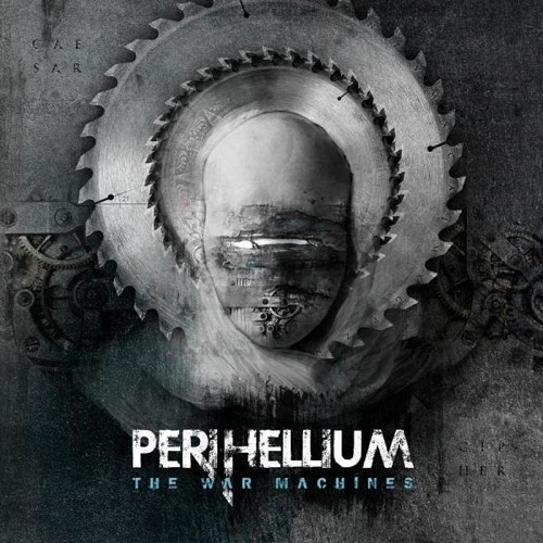 Perihellium - The War Machines (2010)