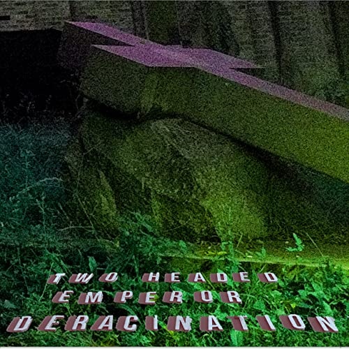 Two Headed Emperor - Deracination (2021)