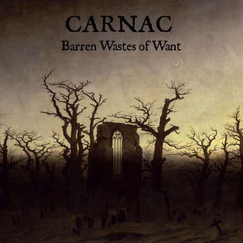 Carnac - Barren Wastes of Want (2021)
