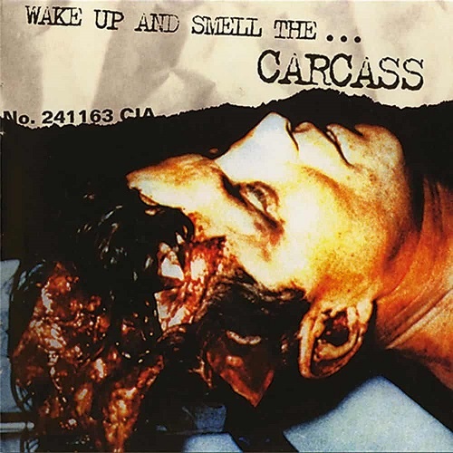 Carcass - Wake Up And Smell The... CARCASS (2000)