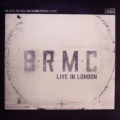 Black Rebel Motorcycle Club - Live In London (2010)