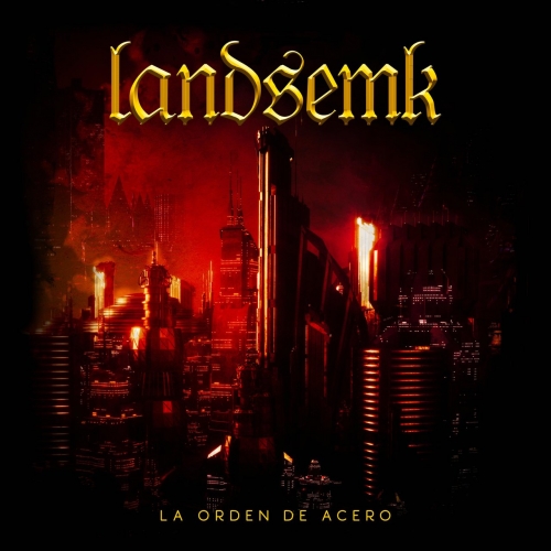 Landsemk - La Orden De Acero (2021)