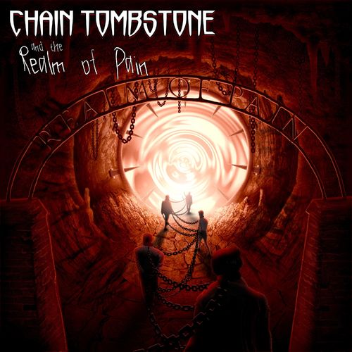 Chain Tombstone & The Deadmen - Realm of Pain (2021)