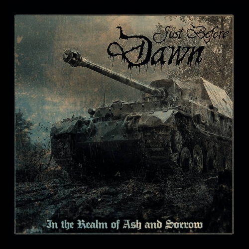 Just Before Dawn - In the Realm of Ash and Sorrow (2021)