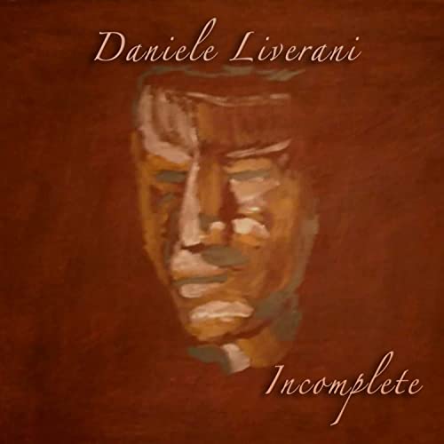 Daniele Liverani - Incomplete (2021)
