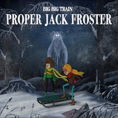 Big Big Train - Proper Jack Froster (2021)