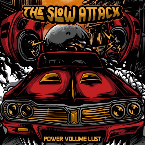 The Slow Attack - Power Volume Lust (2021)