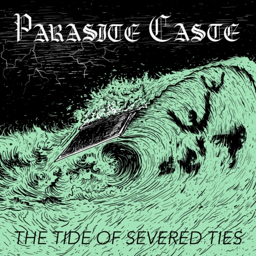 Parasite Caste - The Tide of Severed Ties (EP) (2021)
