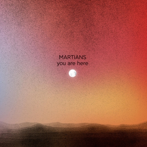 Martians - You Are Here (2021)