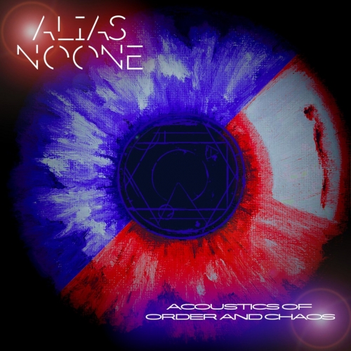 Alias Noone - Acoustics of Order and Chaos (2021)