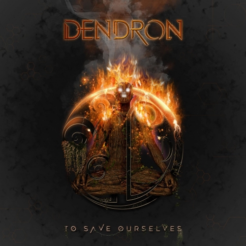 Dendron - To Save Ourselves (2022)