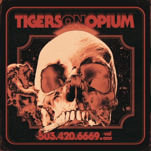 Tigers on Opium - 503.420.6669.vol_one (2021)