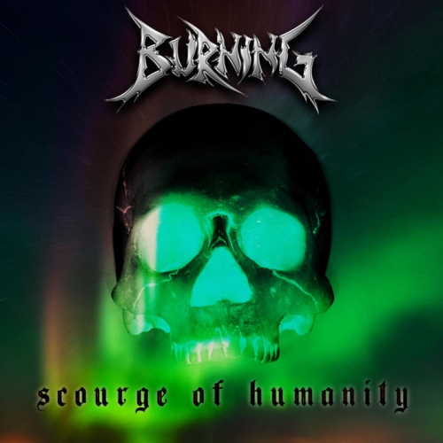 Burning - Scourge of Humanity (2022)