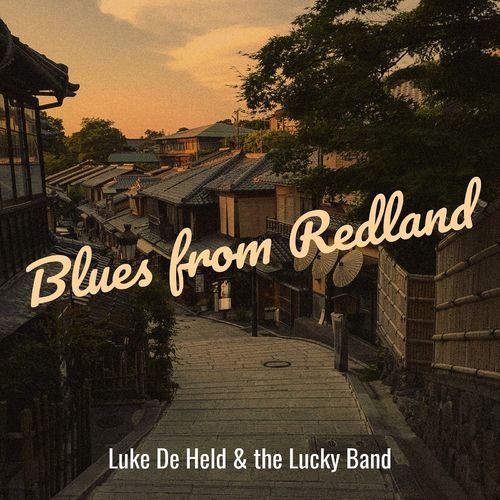 Luke De Held & the Lucky Band - Blues from Redland (2021)